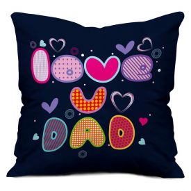 Cute Love You Dad Blue Small Cushion with Filler 12X12